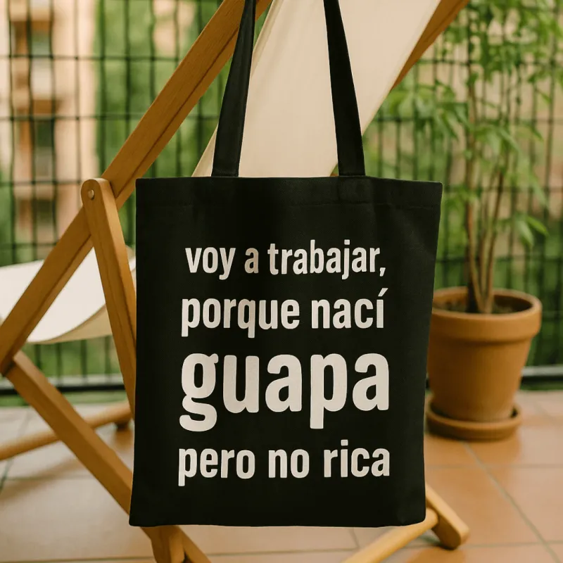 "Nací guapa, pero no rica" Tote Bag | Happyideas