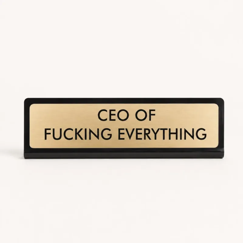 CEO Of Fucking Everything Desk Plate | Happyideas