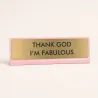 Placa Escritorio Thank God I'm Fabulous | Happyideas