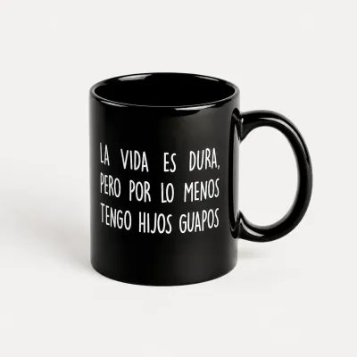 Taza La vida es dura, hijos guapos | Happyideas