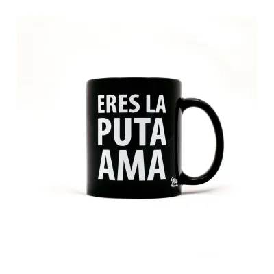Eres La Puta Ama mug at Happy Ideas