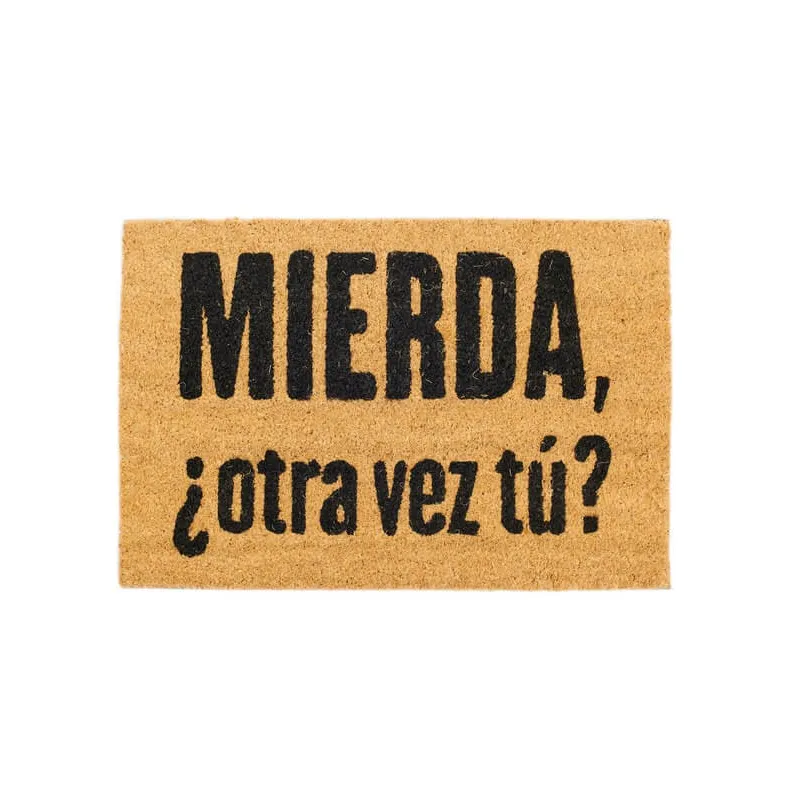 Felpudo Mierda, ¿otra vez tú? | Happyideas